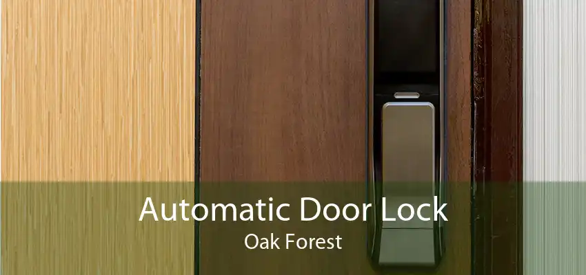 Automatic Door Lock Oak Forest