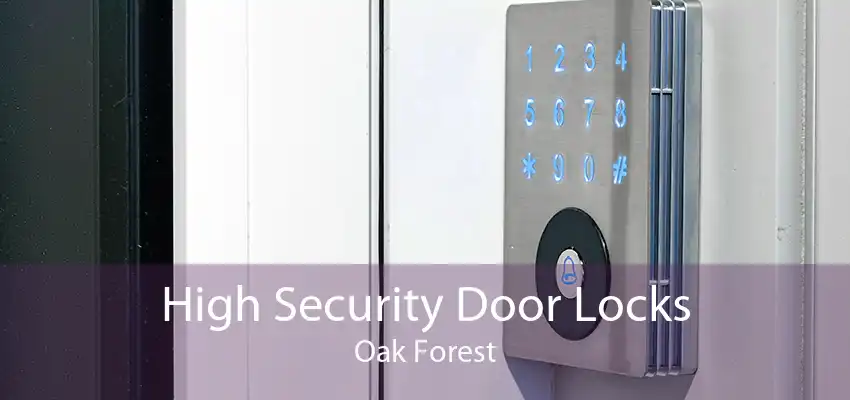 High Security Door Locks Oak Forest