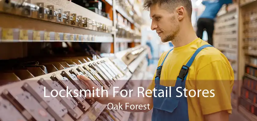 Locksmith For Retail Stores Oak Forest