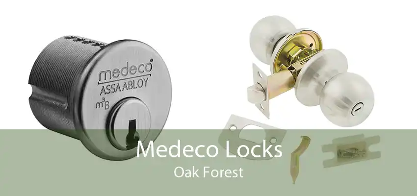 Medeco Locks Oak Forest