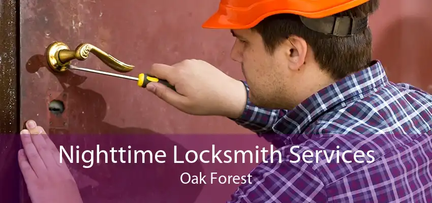 Nighttime Locksmith Services Oak Forest