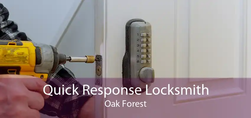 Quick Response Locksmith Oak Forest