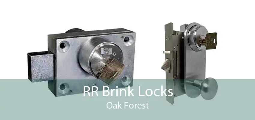 RR Brink Locks Oak Forest