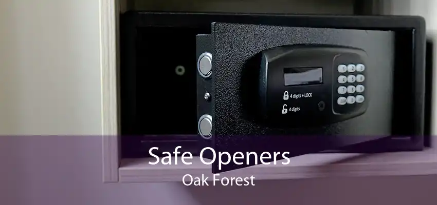 Safe Openers Oak Forest